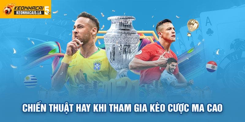 Chiến thuật hay khi tham gia kèo cược Ma Cao