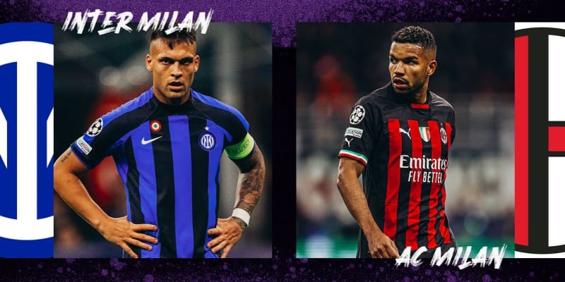 Nhận định trận đấu giữa AC Milan vs Inter Milan chi tiết nhất