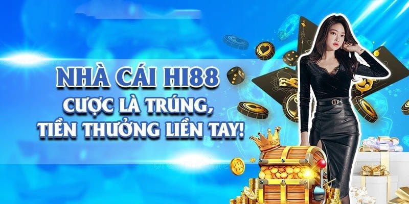 Những ưu điểm nổi bật khi tham gia HI88