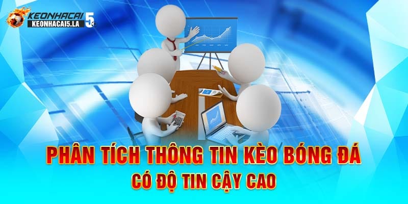 Phân tích thông tin kèo bóng đá có độ tin cậy cao