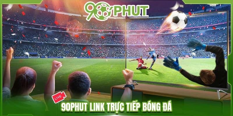 90Phut TV sở hữu nhiều ưu điểm nổi bật khác nhau