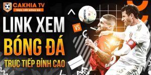 Cakhia TV - Chuyên Trang Tin Tức Bóng Đá Hàng Đầu 2024