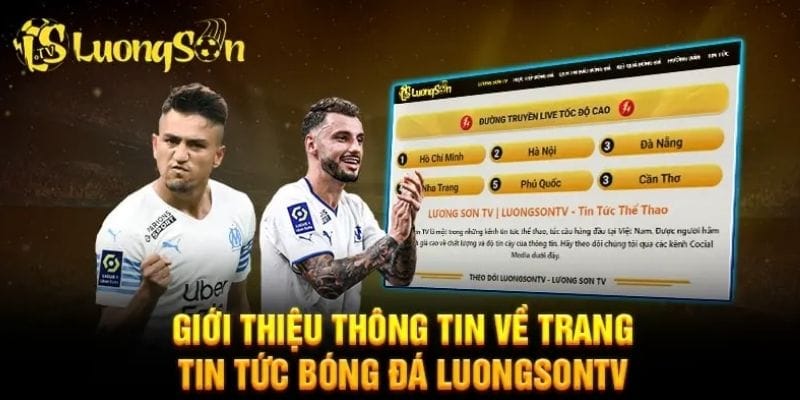 Giới thiệu chung về nền tảng xem bóng đá LuongSonTV tốt nhất