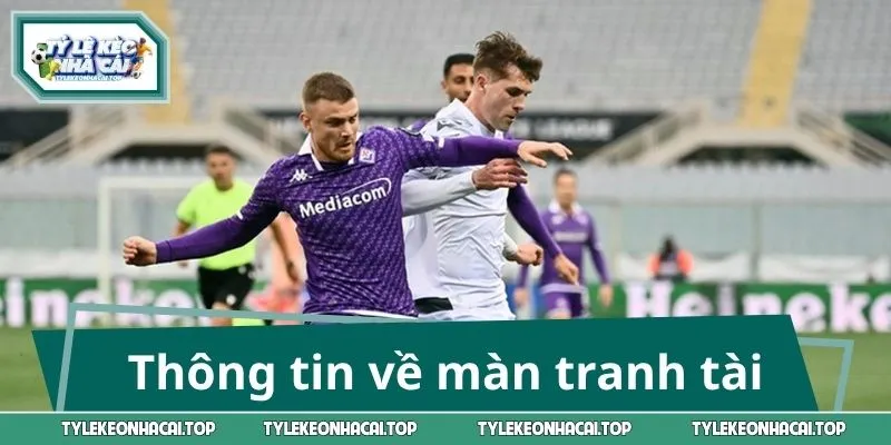 Thông tin về màn tranh tài giữa Venezia vs Fiorentina